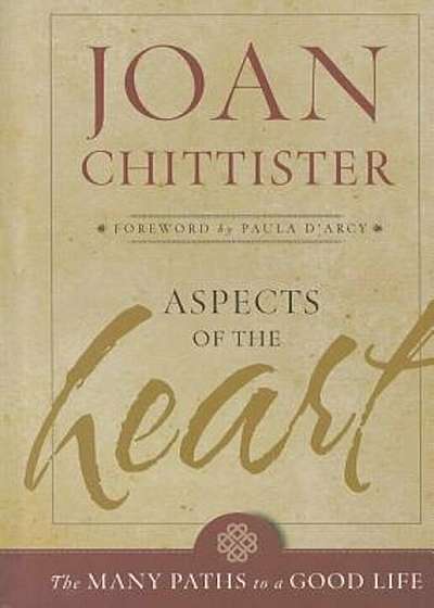 Aspects of the Heart: The Many Paths of a Good Life, Hardcover