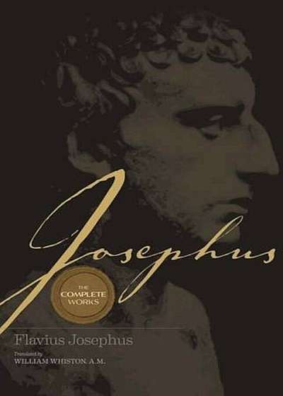 Josephus the Complete Works, Hardcover