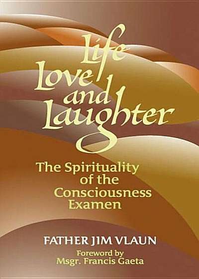 Coperta cărții Life, Love and Laughter, Paperback de Jim Vlaun