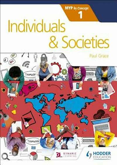 Individuals and Societies for the Ib Myp 1: By Concept, Paperback