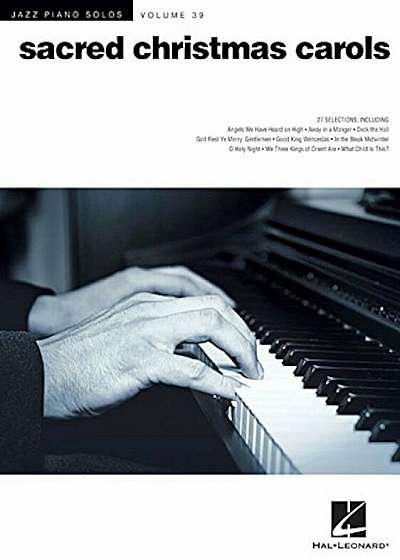 Sacred Christmas Carols: Jazz Piano Solos Series Volume 39, Paperback