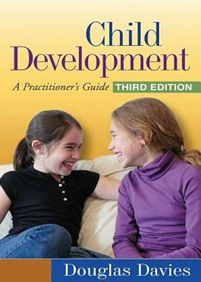 Child Development: A Practitioner's Guide, Hardcover (3rd Ed.)