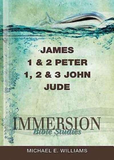 Immersion Bible Studies: James, 1 & 2 Peter, 1, 2 & 3 John, Jude, Paperback
