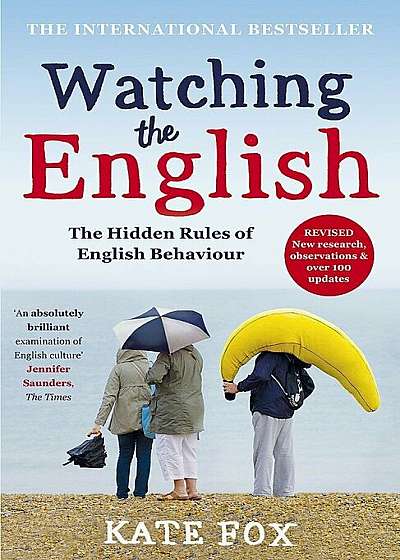 Watching the English: The International Bestseller Revised a, Paperback