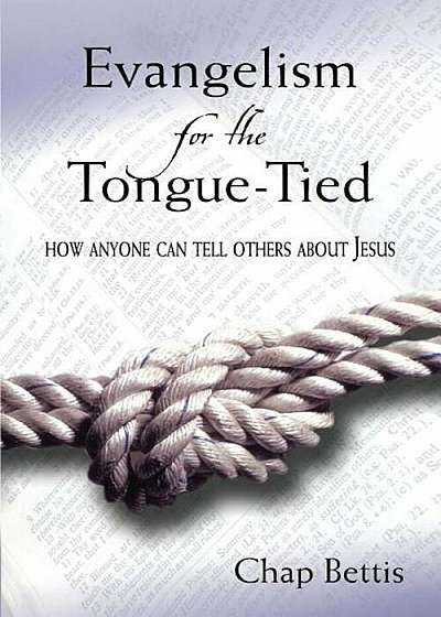 Evangelism for the Tongue-Tied, Paperback