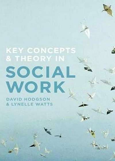 Key Concepts and Theory in Social Work, Paperback
