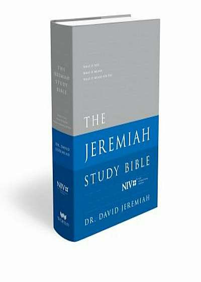 The Jeremiah Study Bible-NIV: What It Says. What It Means. What It Means for You., Hardcover