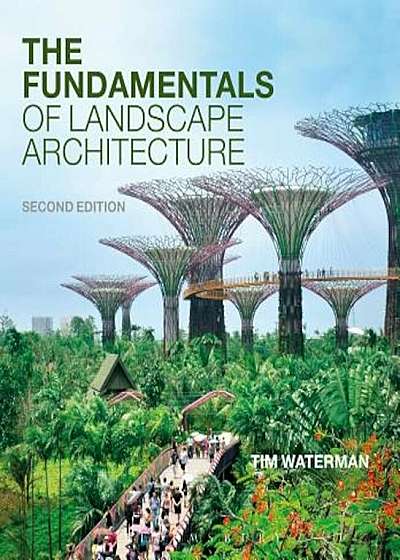 The Fundamentals of Landscape Architecture, Paperback