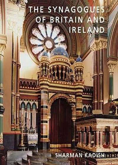 Coperta cărții Synagogues of Britain and Ireland, Hardcover