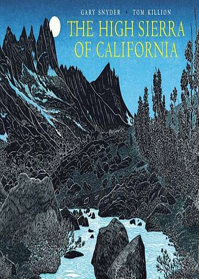 The High Sierra of California: Poems and Journals, Paperback