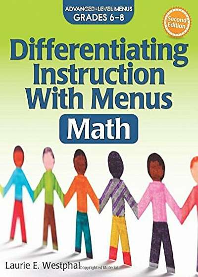 Differentiating Instruction with Menus: Math (2nd Ed.): Advanced Level Menus Grades 6-8, Paperback