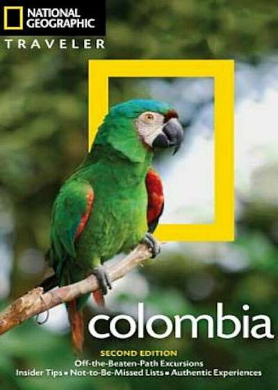 National Geographic Traveler: Colombia, 2nd Edition, Paperback