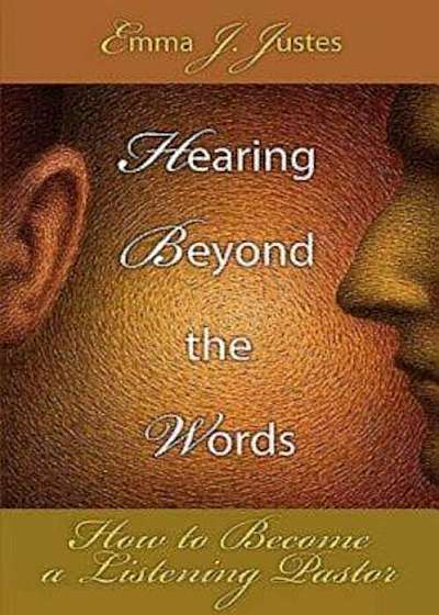 Hearing Beyond the Words: How to Become a Listening Pastor, Paperback