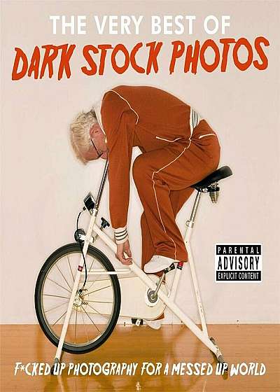 Dark Stock Photos: Fcked up photography for a messed up wor, Hardcover