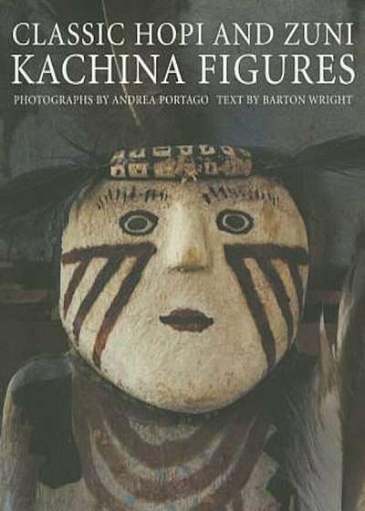 Classic Hopi and Zuni Kachina Figures, Paperback