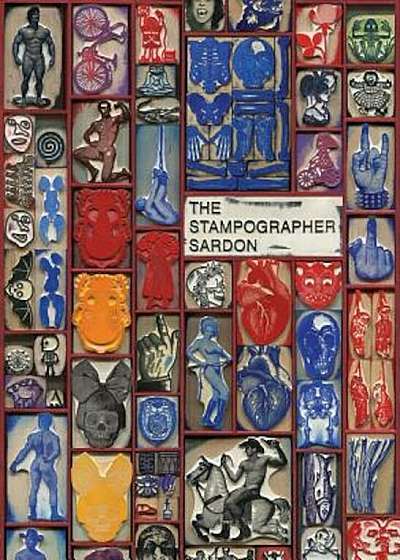 Vincent Sardon: The Stampographer, Hardcover
