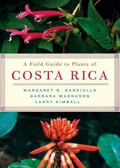 A Field Guide to Plants of Costa Rica, Paperback