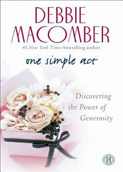 One Simple Act: Discovering the Power of Generosity, Paperback