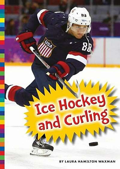Winter Olympic Sports: Ice Hockey and Curling, Paperback