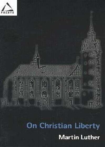 On Christian Liberty, Paperback