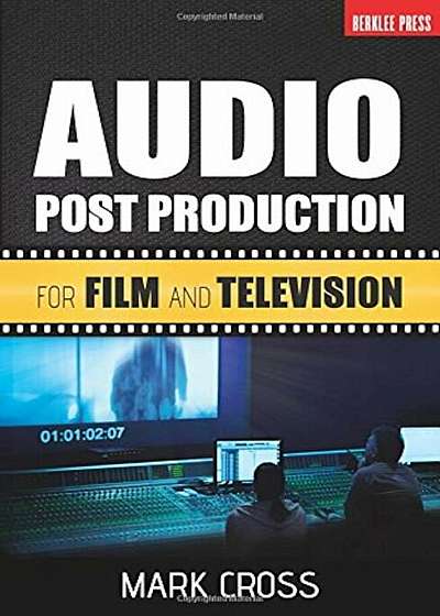 Audio Post Production: For Film and Television, Paperback