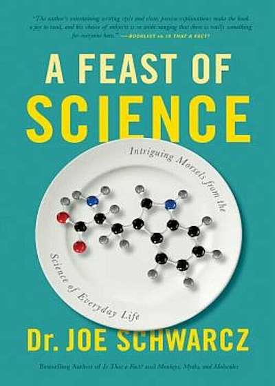 A Feast of Science: Intriguing Morsels from the Science of Everyday Life, Paperback