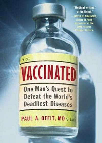 Vaccinated: One Man's Quest to Defeat the World's Deadliest Diseases, Paperback