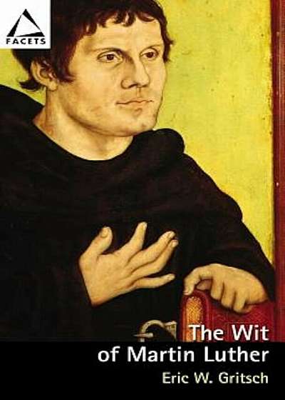 The Wit of Martin Luther, Paperback