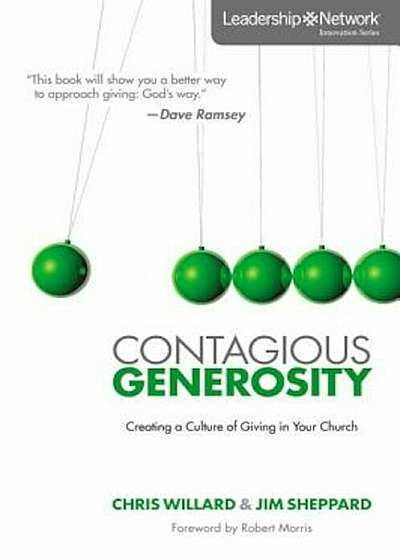 Contagious Generosity: Creating a Culture of Giving in Your Church, Paperback