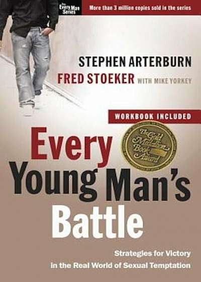 Every Young Man's Battle: Strategies for Victory in the Real World of Sexual Temptation, Paperback