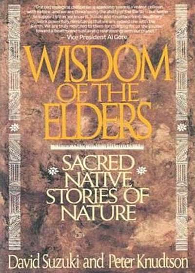 Wisdom of the Elders: Sacred Native Stories of Nature, Paperback