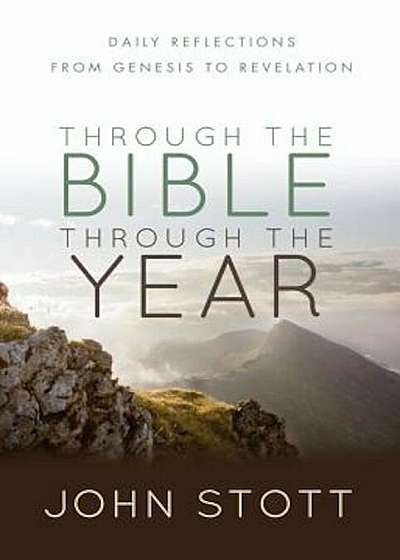 Through the Bible Through the Year: Daily Reflections from Genesis to Revelation, Paperback