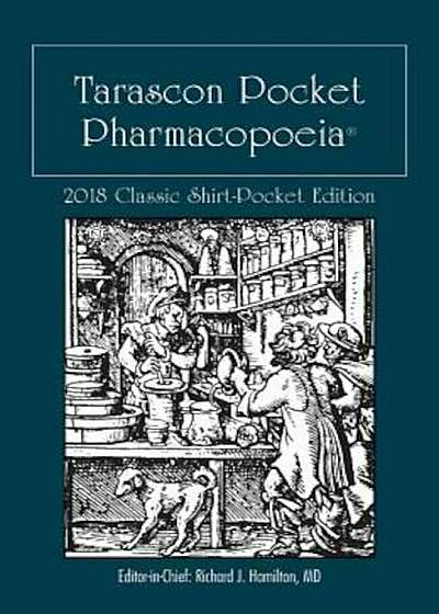 Tarascon Pocket Pharmacopoeia 2018 Classic Shirt-Pocket Edition, Paperback