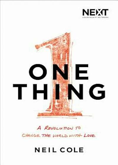 One Thing: A Revolution to Change the World with Love, Paperback