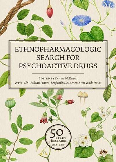 Ethnopharmacologic Search for Psychoactive Drugs (Vol. 1 & 2): 50 Years of Research, Hardcover