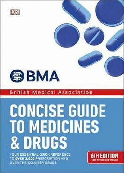 BMA Concise Guide to Medicine and Drugs, Paperback