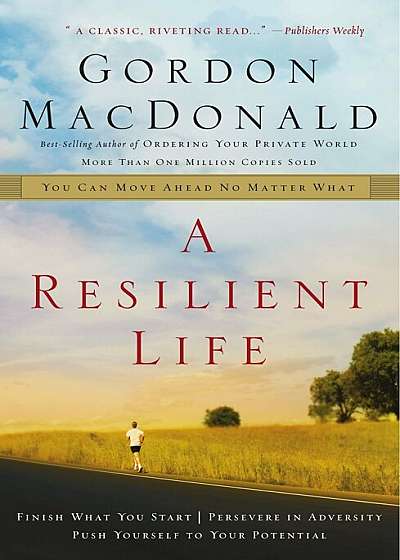 A Resilient Life: You Can Move Ahead No Matter What, Paperback