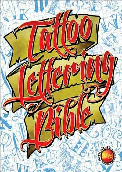 Tattoo Lettering Bible, Paperback