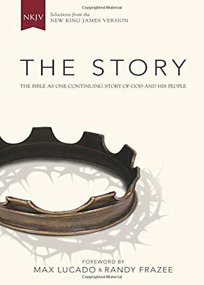 NKJV, the Story, Hardcover: The Bible as One Continuing Story of God and His People, Hardcover