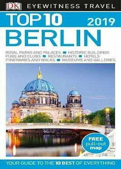 Top 10 Berlin 2019 (DK Eyewitness Travel Guide)