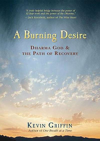 A Burning Desire: Dharma God & the Path of Recover, Paperback