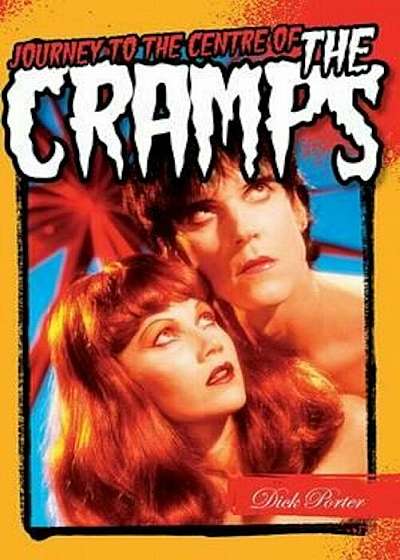 Journey to the Centre of the Cramps, Paperback
