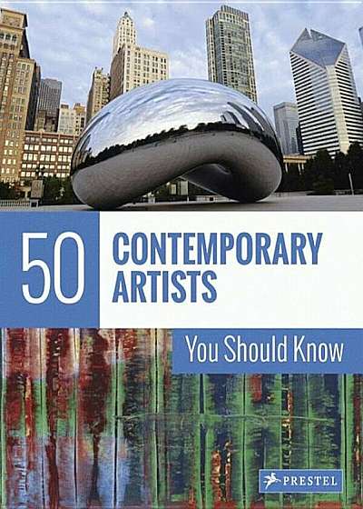 50 Contemporary Artists You Should Know, Paperback
