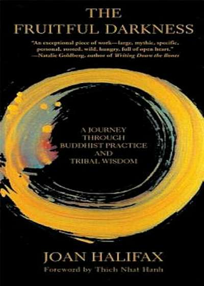 The Fruitful Darkness: A Journey Through Buddhist Practice and Tribal Wisdom, Paperback