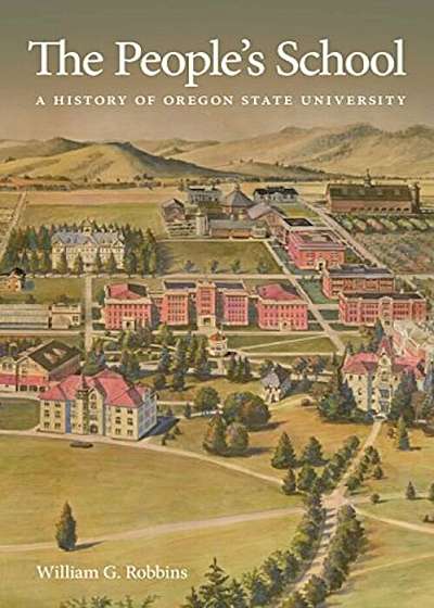 The People's School: A History of Oregon State University, Paperback