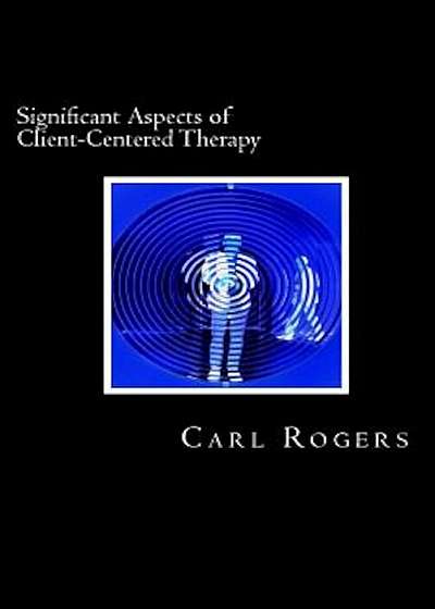 Significant Aspects of Client-Centered Therapy, Paperback