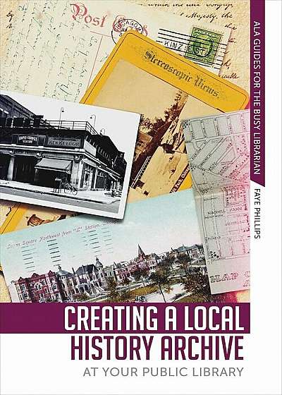 Creating a Local Hist Archive, Paperback