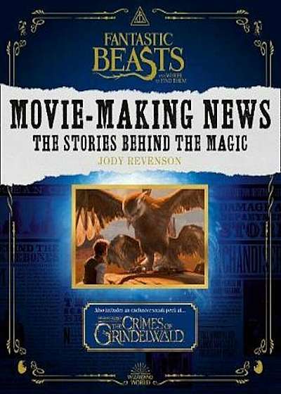 Fantastic Beasts and Where to Find Them: Movie-Making News, Paperback