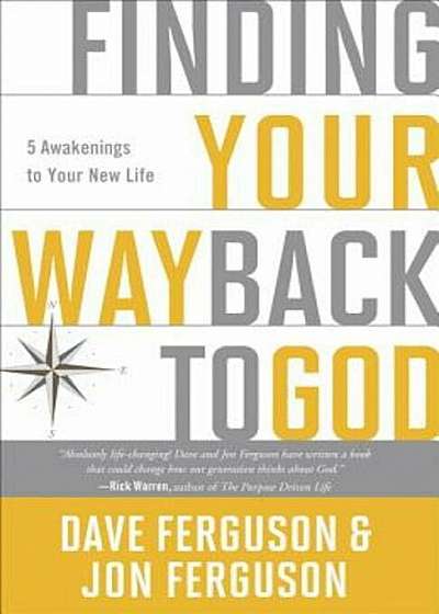 Finding Your Way Back to God: Five Awakenings to Your New Life, Paperback