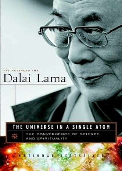 The Universe in a Single Atom: The Convergence of Science and Spirituality, Paperback
